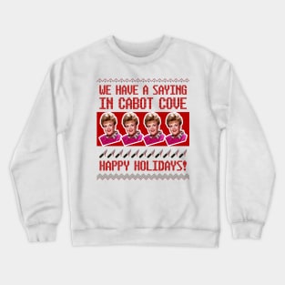 Jessica Fletcher Christmas Sweater Design—We Have a Saying in Cabot Cove Crewneck Sweatshirt